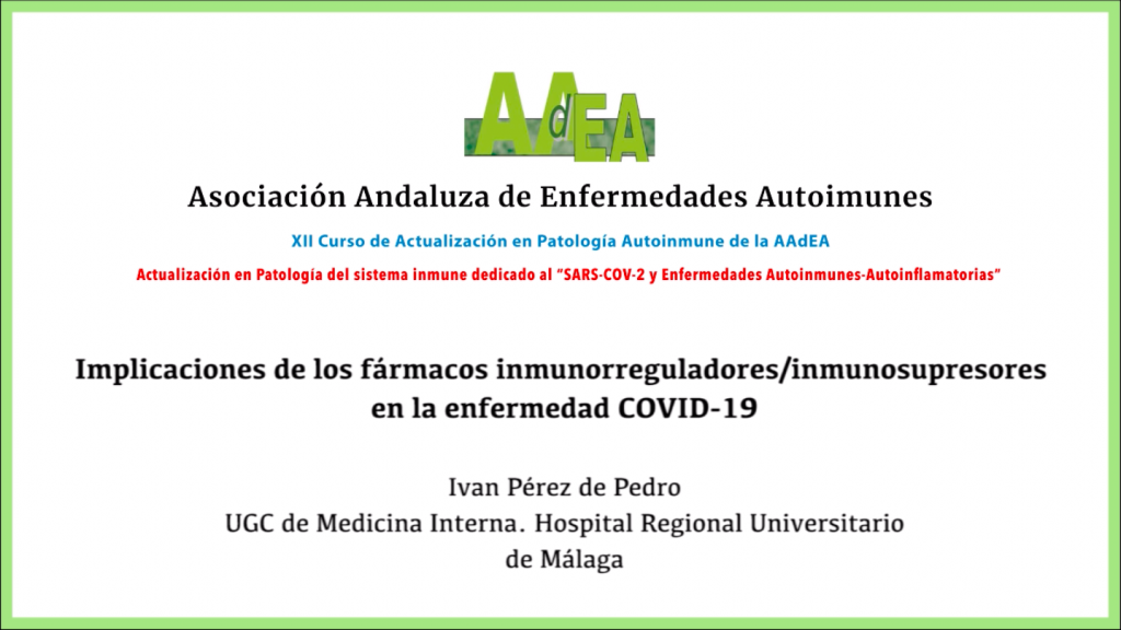 Ponencia: Implicaciones de los fármacos inmunorreguladores/inmunosupresores en la enfermedad COVID-19